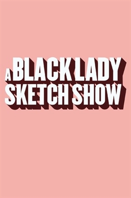&quot;A Black Lady Sketch Show&quot; poster