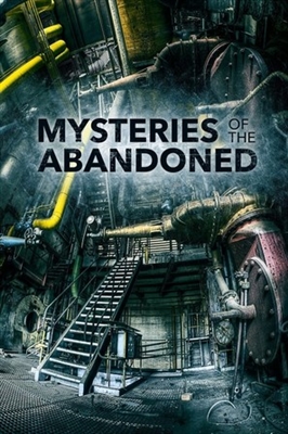 &quot;Mysteries of the Abandoned&quot; poster