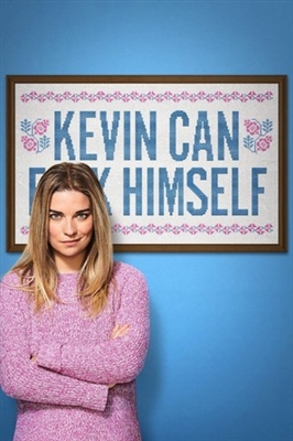 &quot;Kevin Can F**k Himself&quot; Poster 1788609