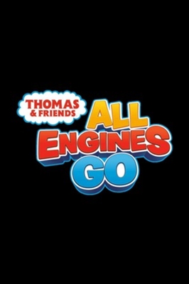 &quot;Thomas &amp; Friends: All Engines Go!&quot; poster