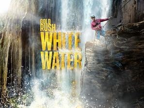 &quot;Gold Rush: White Water&quot; Poster with Hanger
