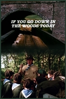 If You Go Down in the Woods Today t-shirt #1836242