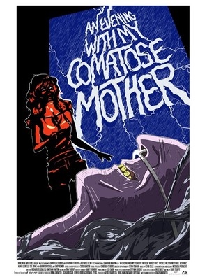 An Evening with My Comatose Mother Poster 1847272