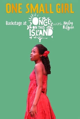 &quot;One Small Girl: Backstage at Once on This Island with Hailey Kilgore&quot; Metal Framed Poster
