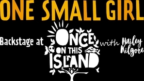 &quot;One Small Girl: Backstage at Once on This Island with Hailey Kilgore&quot; Metal Framed Poster