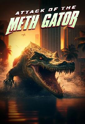 Attack of the Meth Gator Poster 1917384