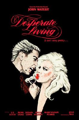 Desperate Living Poster with Hanger