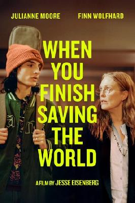 When You Finish Saving the World Poster with Hanger