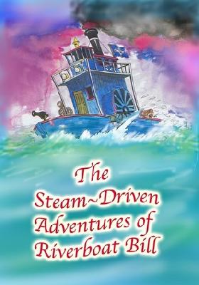 The Steam-Driven Adventures of Riverboat Bill Wooden Framed Poster