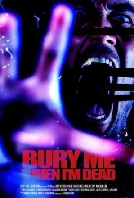 Bury Me When I'm Dead Movie Poster