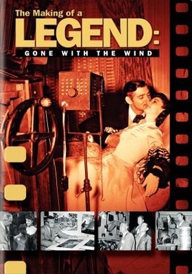 The Making of a Legend: Gone with the Wind poster