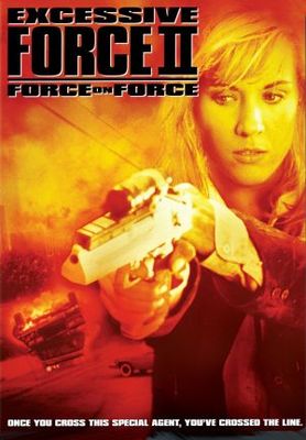Excessive Force II: Force on Force Poster with Hanger