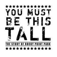 You Must Be This Tall: The Story of Rocky Point Park Longsleeve T-shirt #649832