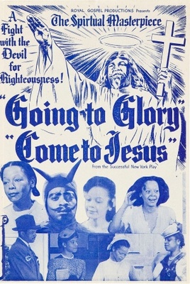 Going to Glory... Come to Jesus poster